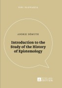 Cover-Bild zum Titel 'Introduction to the Study of the History of Epistemology' von 'Andrej Démuth'