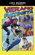 Cover-Bild zum Titel 'Verano En Patineta' von 'Jake Maddox'