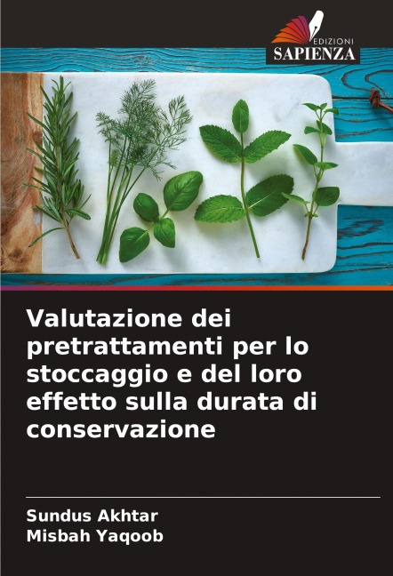 Valutazione dei pretrattamenti per lo stoccaggio e del loro effetto sulla durata di conservazione - Sundus Akhtar, Misbah Yaqoob