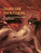 Cover-Bild zum Titel 'Wellen / Schwüle Tage / Fürstinnen' von 'Eduard Graf Von Keyserling'