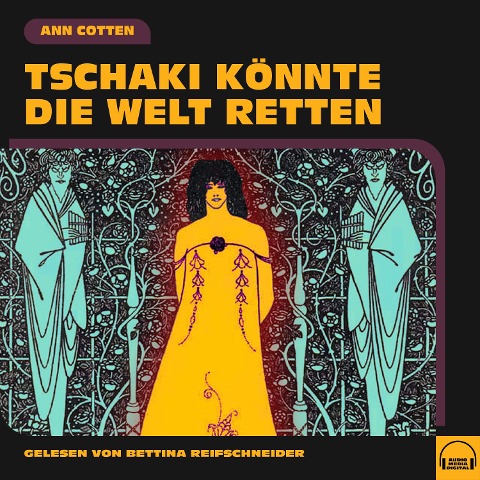 Tschaki könnte die Welt retten - Ann Cotten