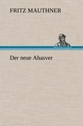 Der neue Ahasver - Fritz Mauthner