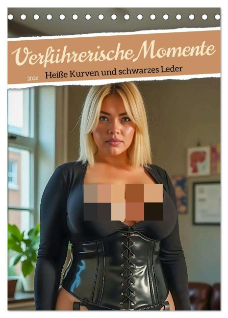 Verführerische Momente - Heiße Kurven und schwarzes Leder (Tischkalender 2026 DIN A5 hoch), CALVENDO Monatskalender - Sell Pixs:Sell