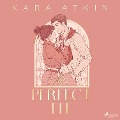 Cover-Bild zum Titel 'The Perfect Fit' von 'Kara Atkin'