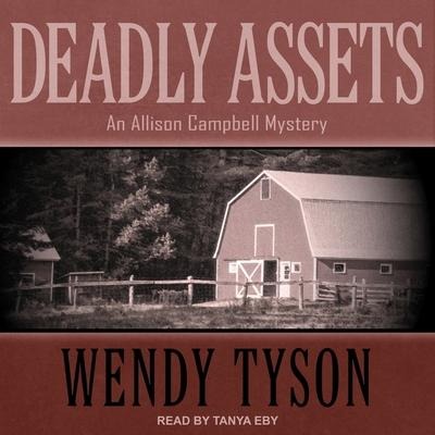 Deadly Assets Lib/E - Wendy Tyson