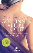 Cover-Bild zum Titel 'Göttinnen altern nicht' von 'Christiane Northrup'