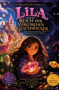 Cover-Bild zum Titel 'LILA und das Reich der verlorenen Geschmäcker' von 'Marcel Fischermanns'