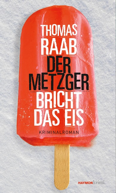 Der Metzger bricht das Eis - Thomas Raab