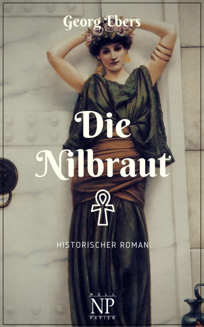 Die Nilbraut - Georg Ebers