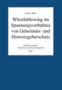 Cover-Bild zum Titel 'Whistleblowing im Spannungsverhältnis von Geheimnis- und Hinweisgeberschutz' von 'Stefan Abels'