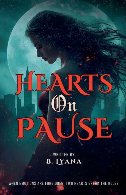 Hearts On Pause - B. Lyana