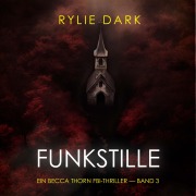 Cover-Bild zum Titel 'Funkstille (Ein Becca Thorn FBI-Thriller ¿ Band 3)' von 'Rylie Dark'