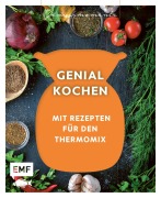Cover-Bild zum Titel 'Genussmomente: Genial kochen mit Rezepten für den Thermomix' von 'Daniela Behr, Heike Niemoeller'