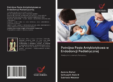 Potrójna Pasta Antybiotykowa w Endodoncji Pediatrycznej - Aamna Rahat, Sathyajith Naik. N, Subhasis Malakar