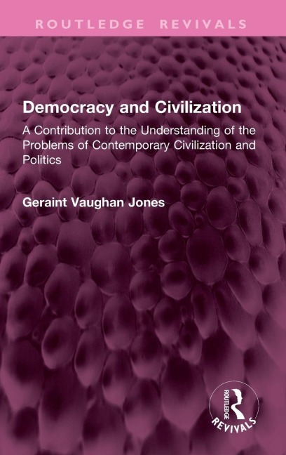 Democracy and Civilization - Geraint Vaughan Jones