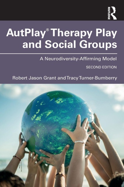 AutPlay® Therapy Play and Social Groups - Robert Jason Grant, Tracy Turner-Bumberry