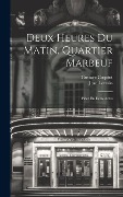 Cover-Bild zum Titel 'Deux Heures Du Matin, Quartier Marbeuf: Pièce En Deux Actes' von 'Jean Lorrain, Gustave Coquiot'