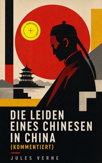 Die Leiden eines Chinesen in China (Kommentiert) - Jules Verne