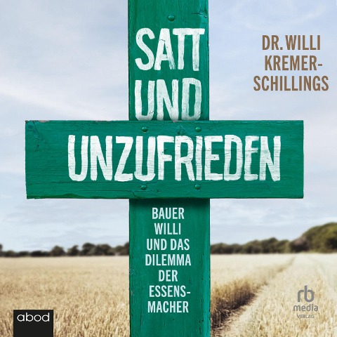 Satt und unzufrieden - Willi Kremer-Schillings