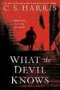 Cover-Bild zum Titel 'What the Devil Knows' von 'C. S. Harris'