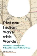 Cover-Bild zum Titel 'Plateau Indian Ways with Words' von 'Barbara Monroe'