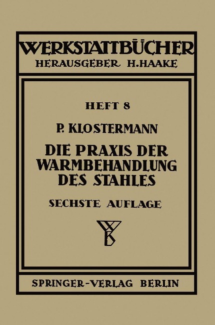 Die Praxis der Warmbehandlung des Stahles - Paul Klostermann