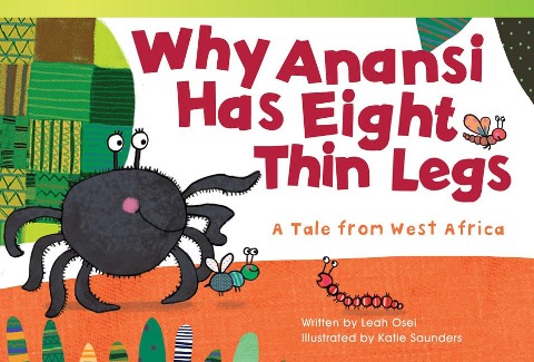 Why Anansi Has Eight Thin Legs - Leah Osei