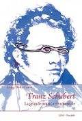 Cover-Bild zum Titel 'Franz Schubert. La grande musica strumentale' von 'Luigi Della Croce'