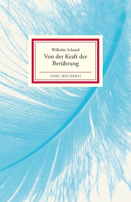 Von der Kraft der Berührung - Wilhelm Schmid