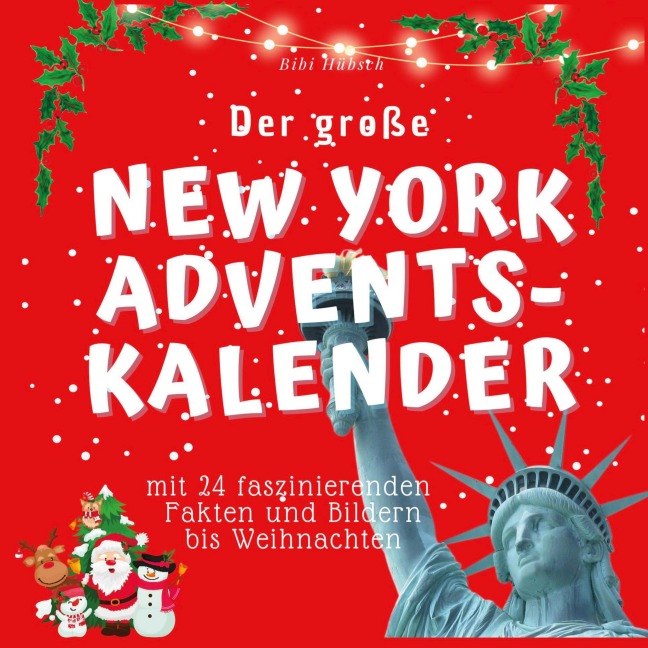 Der grosse New York Adventskalender - Bibi Hübsch