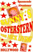 Cover-Bild zum Titel 'Sunny's Osterstern' von 'Nick Living'