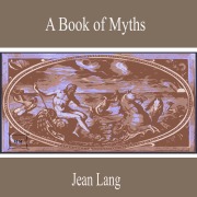 Cover-Bild zum Titel 'A Book of Myths' von 'Jean Lang'