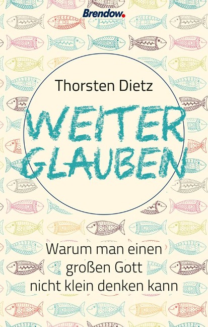 Weiterglauben - Thorsten Dietz