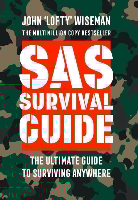 SAS Survival Guide - John 'Lofty' Wiseman