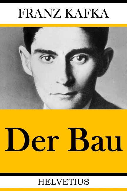 Der Bau - Franz Kafka