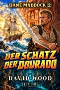 Cover-Bild zum Titel 'DER SCHATZ DER DOURADO (Dane Maddock 2)' von 'David Wood'