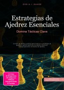 Cover-Bild zum Titel 'Estrategias de Ajedrez Esenciales' von 'Eos A. I. Saage'
