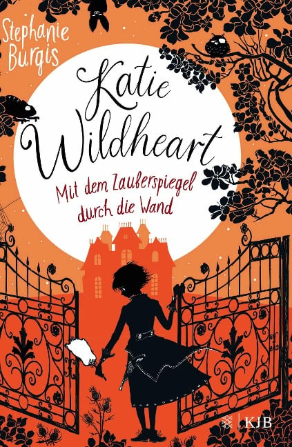 Katie Wildheart - Mit dem Zauberspiegel durch die Wand - Stephanie Burgis