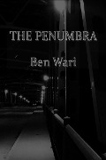 Cover-Bild zum Titel 'The Penumbra' von 'Ben Wari'