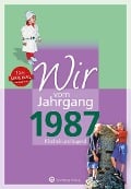 Wir vom Jahrgang 1987 - Kindheit und Jugend - Jascha Großherr