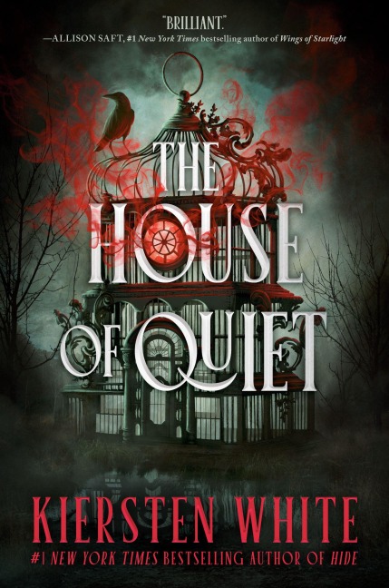 The House of Quiet - Kiersten White