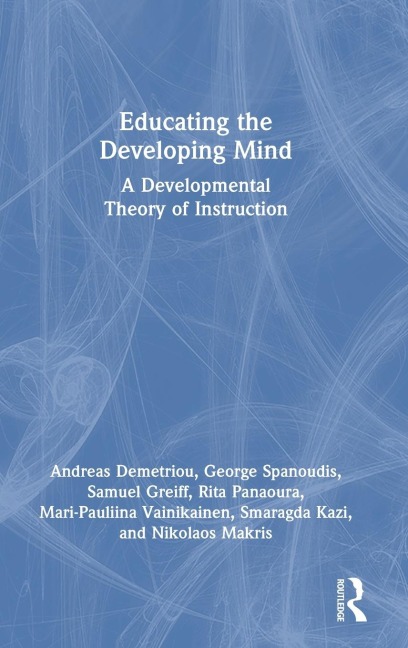 Educating the Developing Mind - Andreas Demetriou, Samuel Greiff, George Spanoudis