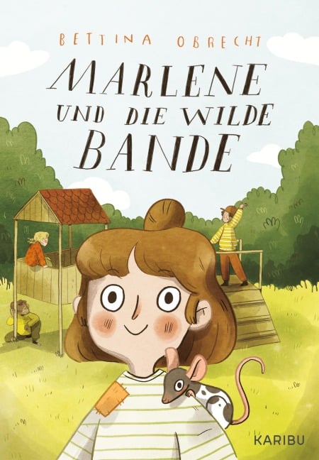 Marlene und die wilde Bande - Bettina Obrecht