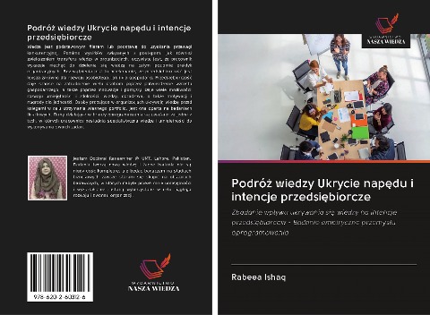 Podró¿ wiedzy Ukrycie nap¿du i intencje przedsi¿biorcze - Rabeea Ishaq