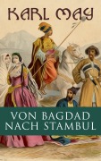 Cover-Bild zum Titel 'Von Bagdad nach Stambul' von 'Karl May'