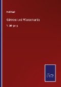 Cover-Bild zum Titel 'Gärtnerei und Pflanzenkunde' von 'Karl Koch'