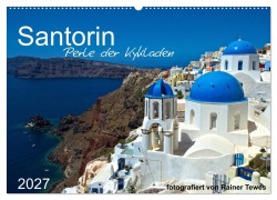 Cover-Bild zum Titel 'Santorin - Perle der Kykladen (Wandkalender 2027 DIN A2 quer), CALVENDO Monatskalender' von 'Rainer Tewes'