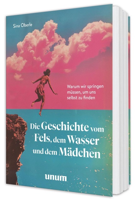 Die Geschichte vom Fels, dem Wasser und dem Mädchen - Sina Oberle