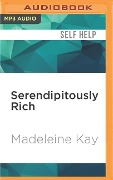 Serendipitously Rich - Madeleine Kay