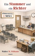 Cover-Bild zum Titel 'Ein Stummer und ein Richter' von 'Walter W. Williams'